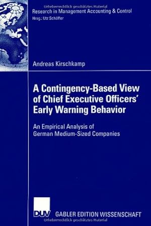 A Contigency-Based View Of Chief Executive Officers' Early Warning Behavior: An Emirical Analysis...