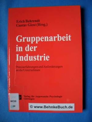 Gruppenarbeit in der Industrie: Praxiserfahrungen und Anforderungen an die Unternehmen