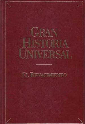 Imagen del vendedor de GRAN HISTORIA UNIVERSAL: EL RENACIMIENTO a la venta por Librera Vobiscum