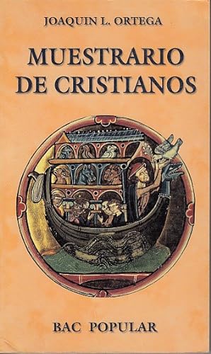 Seller image for MUESTRARIO DE CRISTIANOS. Modos y maneras de entender la fe for sale by Librera Vobiscum