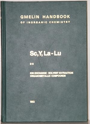 Gmelin Handbook of Inorganic and Organometallic Chemistry. 8th edition. Sc, Y, La-Lu Rare Earth E...