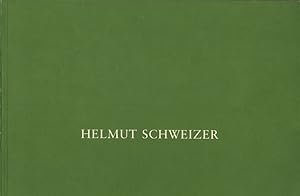 Helmut Schweizer. [Ausstellungskatalog; Helmut Schweizer im Heidelberger Kunstverein 1.-29.Juli 1...
