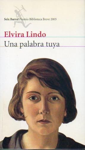 Imagen del vendedor de UNA PALABRA TUYA. Premio Biblioteca Breve 2005. 5 ed. a la venta por angeles sancha libros