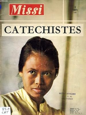 Seller image for MISSI, N 3, MARS 1971, CATECHISTES (Sommaire: Je suis catchiste. 108 noms pour dsigner un seul homme. Vu par le cardinal coren et l'vque camerounais. Brenda voulait devenir catchiste. L'AKA, 8000 catchistes. Papas et mamans catchistes.) for sale by Le-Livre