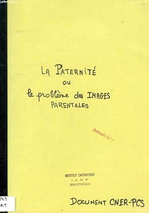 Bild des Verkufers fr LA PATERNITE, OU LE PROBLEME DES IMAGES PARENTALES zum Verkauf von Le-Livre