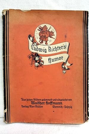 Seller image for Ludwig Richter`s Humor. Aus seinen Bildern gesammelt und eingeleitet von Walther Hoffmann. for sale by Antiquariat Bler