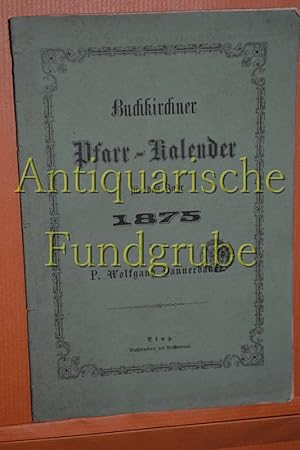 Seller image for Buchkirchner Pfarr - Kalender fr das Jahr 1875 for sale by Antiquarische Fundgrube e.U.