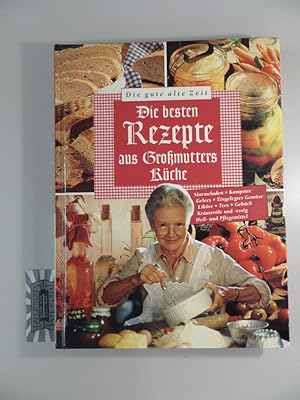 Bild des Verkufers fr Die besten Rezepte aus Gromutters Kche. zum Verkauf von Druckwaren Antiquariat