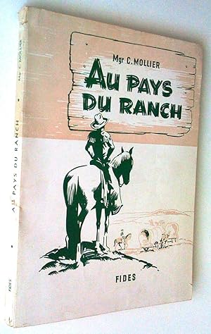 Image du vendeur pour Au pays du ranch mis en vente par Claudine Bouvier