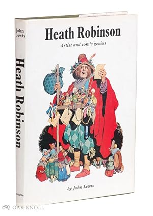 Seller image for HEATH ROBINSON, ARTIST AND COMIC GENIUS for sale by Oak Knoll Books, ABAA, ILAB