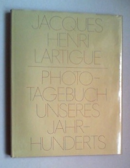 Phototagebuch unseres Jahrhunderts. (Aus dem Amerikanischen übersetzt von Reinhild Buhne. Hg. von...