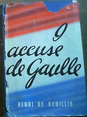 Bild des Verkufers fr I Accuse De Gaulle zum Verkauf von Chapter 1