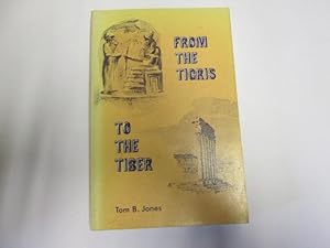 Seller image for From the Tigris to the Tiber an Introduction to Ancient History, Third Edition for sale by Goldstone Rare Books
