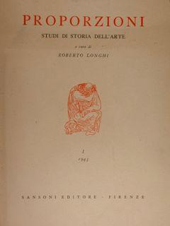 Proporzioni. Studi di Storia dell'arte. Vol. I/1943.