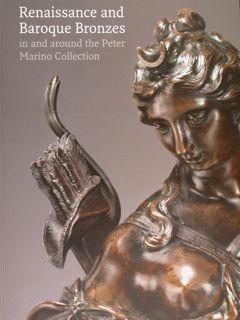 Renaissance and Baroque Bronzes in and around the Peter Mariano Collection.