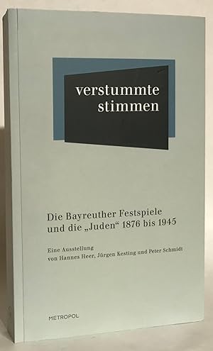 Seller image for Verstummte Stimmen: Die Vertreibung der Juden" aus der Oper 1933 bis 1945. Der Kampf um das Hessische Landestheater Darmstadt. for sale by Thomas Dorn, ABAA