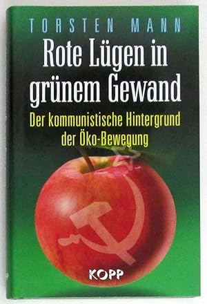 Rote Lügen in grünem Gewand: Der kommunistische Hintergrund der Öko-Bewegung