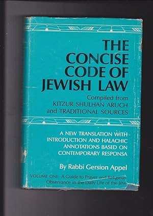 Immagine del venditore per The Concise Code of Jewish Law Compiled from Kitzur Shulhan Aruch and traditional sources, Daily Prayers And Religious Observances in the Life-Cycle of the Jew, Vol. 1 venduto da Meir Turner