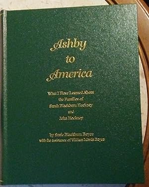 Seller image for Ashby to America: What I Have Learned about the Families of Sarah Blackburn Hockney and John Hockney for sale by Mainly Books