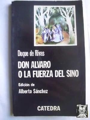 DON ÁLVARO O LA FUERZA DEL SINO