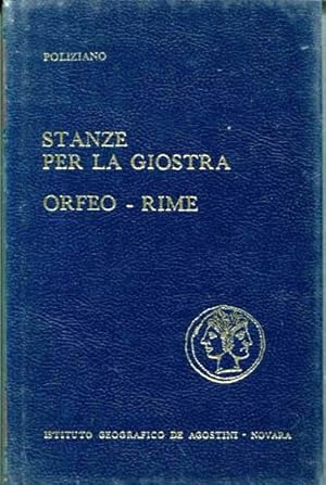 Seller image for STANZE PER LA GIOSTRA - ORFEO - RIME (con un'appendice di prose volgari) for sale by Stampe Antiche e Libri d'Arte BOTTIGELLA