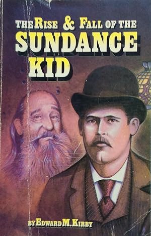 The Rise and Fall of the Sundance Kid.