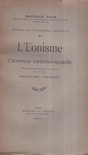 Seller image for L' Eonisme ou l' Inversion esthtico - sexuelle. dition franaise revue et augmente par l' Autheur. Traduite par A. Van Gennep for sale by Gilibert Libreria Antiquaria (ILAB)