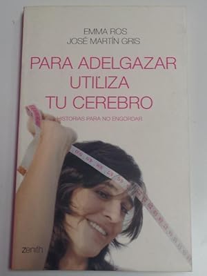 Seller image for Para adelgazar, utiliza tu cerebro for sale by Libros Ambig