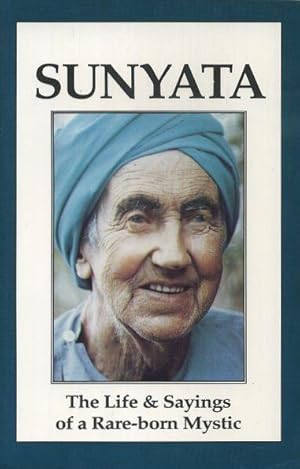 SUNYATA: The Life and Sayings of a Rare-born Mystic