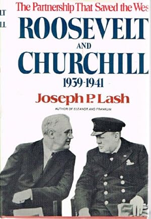 Seller image for Roosevelt and Churchill 1939-1941 The Partnership That Saved the West for sale by Round Table Books, LLC