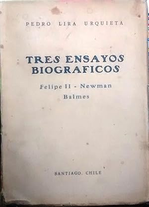 Imagen del vendedor de Tres ensayos biogrficos. Felipe II - Newman - Balmes a la venta por Librera Monte Sarmiento