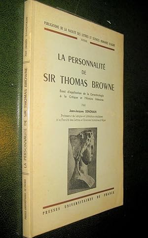 Imagen del vendedor de La Personnalit de Thomas Browne. Essai d'application de la caractrologie  la critique et l'histoire littraire. a la venta por Le Chemin des philosophes