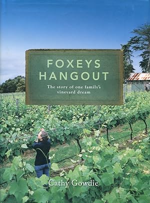 Image du vendeur pour Foxeys hangout : the story of one family's vineyard dream. mis en vente par Lost and Found Books