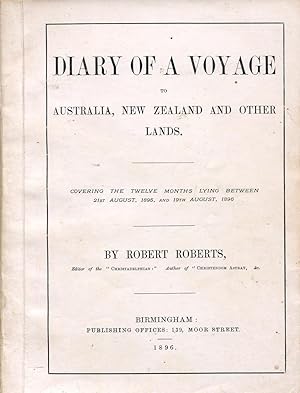 Diary of a voyage to Australia, New Zealand and other lands.