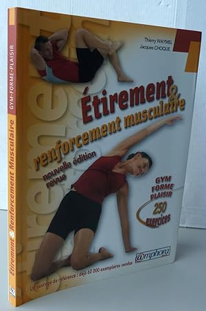 Image du vendeur pour ETIREMENT ET RENFORCEMENT MUSCULAIRE ; 250 EXERCICES mis en vente par Librairie Thot