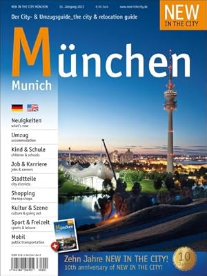 Bild des Verkufers fr New in the City Mnchen Munich 2013: Der zweisprachige Cityguide und Umzugshelfer fr Neubrger zum Verkauf von Versandbuchhandlung Kisch & Co.