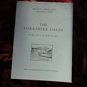 The Yorkshire Dales (British Landscapes Through Maps)