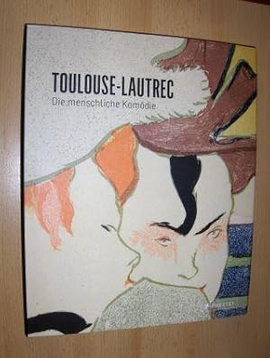 TOULOUSE-LAUTREC - Die menschliche Komödie *.