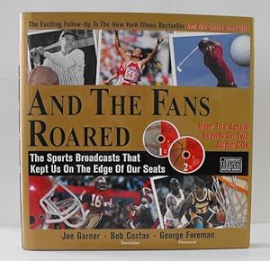 Imagen del vendedor de And the Fans Roared: The Sports Broadcasts That Kept Us On the Edge of Our Seats a la venta por Friends of PLYMC