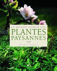 LE MONDE OUBLIE DES PLANTES PAYSANNES