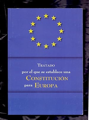 Imagen del vendedor de TRATADO POR EL QUE SE ESTABLECE UNA CONSTITUCION PARA EUROPA a la venta por Libreria 7 Soles
