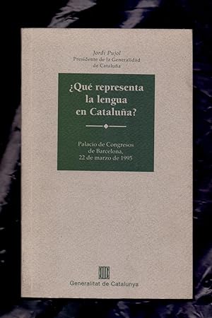 Seller image for QUE REPRESENTA LA LENGUA EN CATALUA? for sale by Libreria 7 Soles