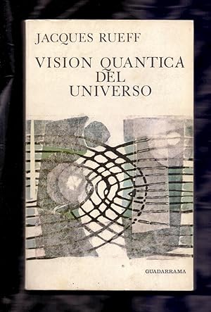 Bild des Verkufers fr VISION QUANTICA DEL UNIVERSO - ENSAYO SOBRE EL PODER CREADOR zum Verkauf von Libreria 7 Soles