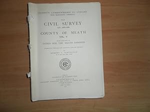 Image du vendeur pour The Civil Survey A. D. 1654-1656 County of Meath Vol. V with Returns of Tithes for the Meath Baronies mis en vente par Dublin Bookbrowsers