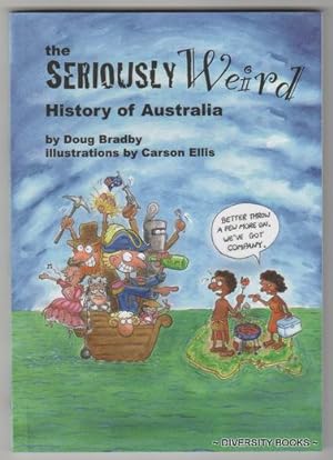 THE SERIOUSLY WEIRD HISTORY OF AUSTRALIA (Signed Copy)