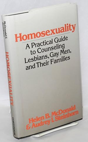 Imagen del vendedor de Homosexuality; a practical guide to counseling lesbians, gay men, and their families a la venta por Bolerium Books Inc.