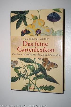Das feine Gartenlexikon : praktisches Gartenwissen in Fragen und Antworten