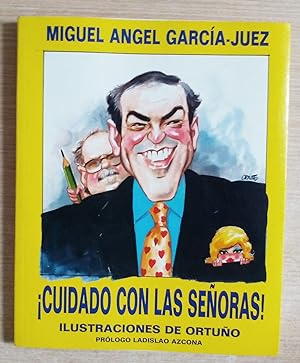Bild des Verkufers fr CUIDADO CON LAS SEORAS! (Prologo Ladislao Azcona) zum Verkauf von Gibbon Libreria
