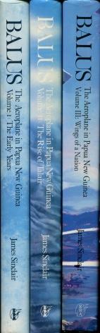 Balus - The Aeroplane in Papua New Guinea - Three Volume Set (Volume I : The Early Years, Volume ...