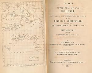 Imagen del vendedor de Voyages of the Dutch Brig of War Dourga, Through the Southern and Little-Known Parts of the Moluccan Archipelago, and Along the Previously Unknown Southern Coast of New Guinea, Performed During the Years 1825 & 1826 a la venta por Barter Books Ltd